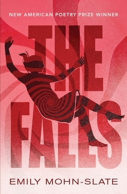 The Falls by Mohn-Slate, Emily