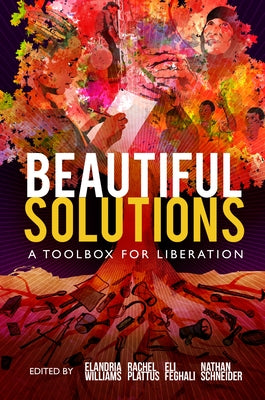 Beautiful Solutions: A Toolbox for Liberation by Feghali, Eli