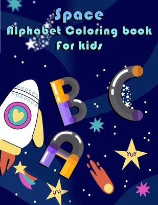 Space Alphabet Coloring Book for Kids by B, Deeasy