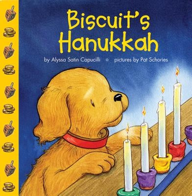 Biscuit's Hanukkah: A Hanukkah Holiday Book for Kids by Capucilli, Alyssa Satin