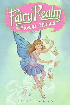 Fairy Realm #2: The Flower Fairies by Rodda, Emily