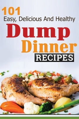 101 Dump Dinner Recipes by Ferguson, Ruth