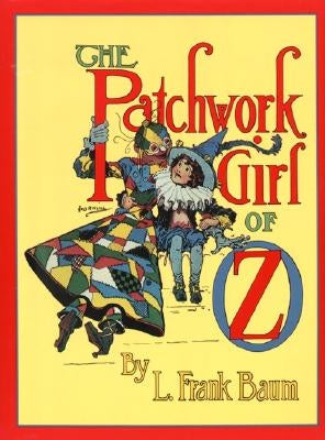 The Patchwork Girl of Oz by Baum, L. Frank