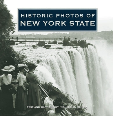 Historic Photos of New York State by Reisem, Richard O.