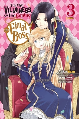 I'm the Villainess, So I'm Taming the Final Boss, Vol. 3 (Manga) by Nagase, Sarasa