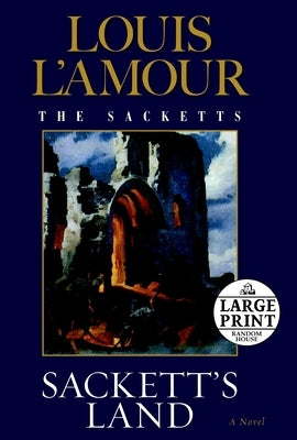 Sackett's Land: The Sacketts: A Novel by L'Amour, Louis