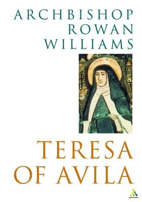 Teresa of Avila by Williams, Rowan