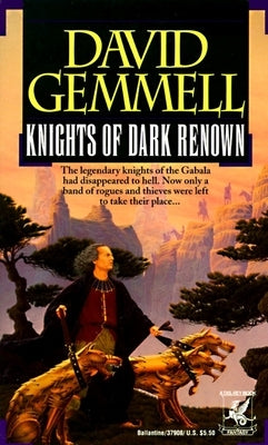 Knights of Dark Renown by Gemmell, David