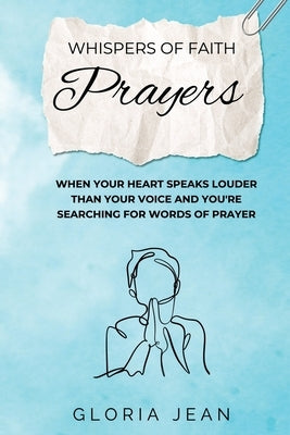 Whispers of Faith Prayers by Jean, Gloria