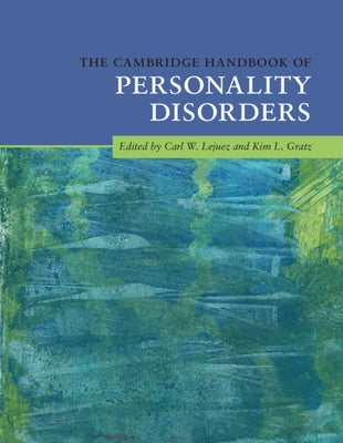 The Cambridge Handbook of Personality Disorders by Lejuez, Carl W.