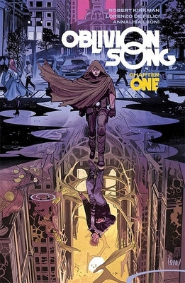 Oblivion Song by Kirkman & de Felici Volume 1 by Kirkman, Robert