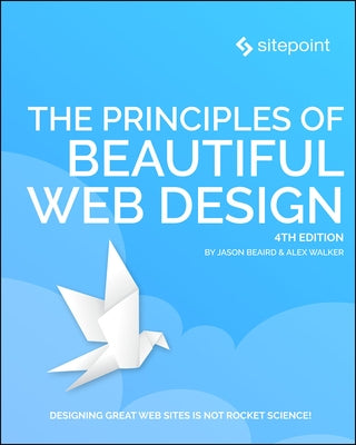 The Principles of Beautiful Web Design by Beaird, Jason