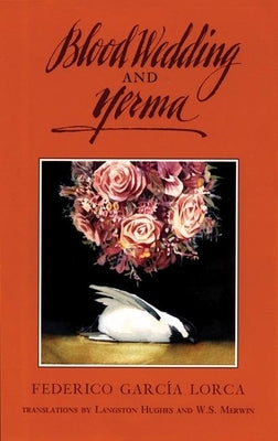 Blood Wedding and Yerma by GarcÃ­a Lorca, Federico