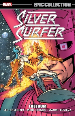 Silver Surfer Epic Collection: Freedom [New Printing] by Byrne, John