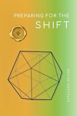 Preparing for the Shift by Devine, Kathleen