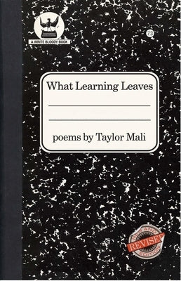 What Learning Leaves: New Edition by Mali, Taylor