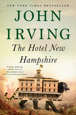 The Hotel New Hampshire by Irving, John