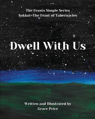 Dwell With Us: The Feasts Simple Series by Price, Grace