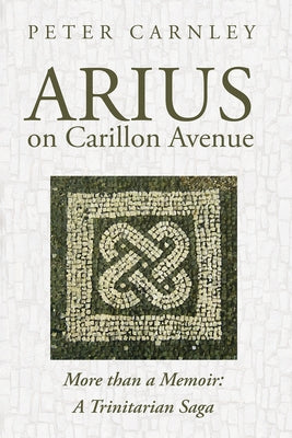 Arius on Carillon Avenue by Carnley, Peter