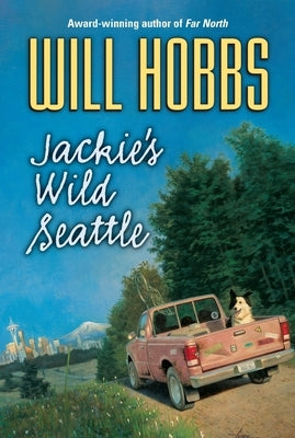 Jackie's Wild Seattle by Hobbs, Will