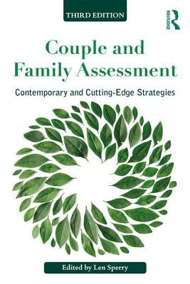 Couple and Family Assessment: Contemporary and Cutting‐Edge Strategies by Sperry, Len