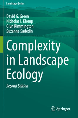 Complexity in Landscape Ecology by Green, David G.