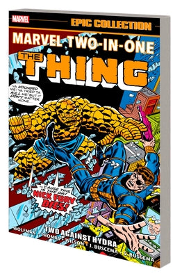 Marvel Two-In-One Epic Collection: Two Against Hydra by Wolfman, Marv