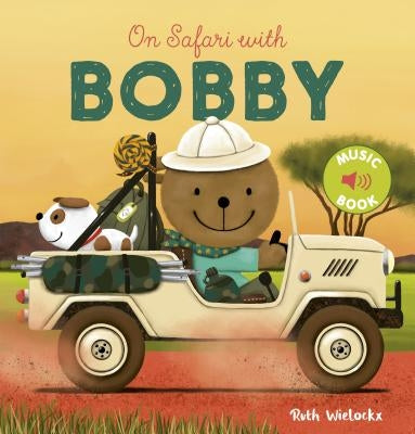 On Safari with Bobby by Wielockx, Ruth