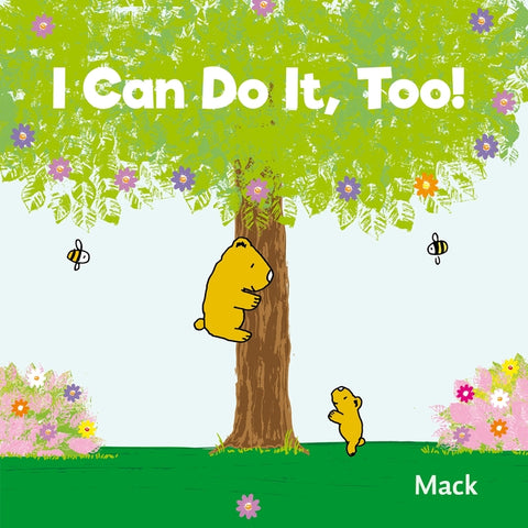 I Can Do It, Too! by Van Gageldonk, Mack