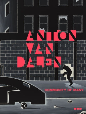 Anton Van Dalen: Community of Many by Yau, John