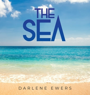 The Sea by Ewers, Darlene