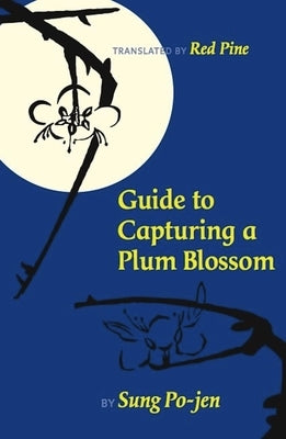 Guide to Capturing a Plum Blossom by Po-Jen, Sung