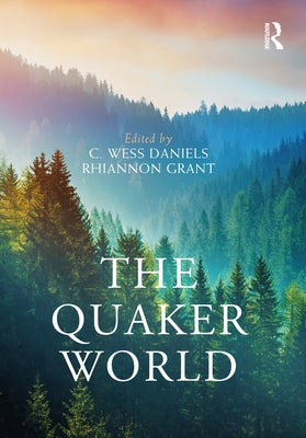 The Quaker World by Daniels, C. Wess