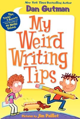 My Weird Writing Tips by Gutman, Dan