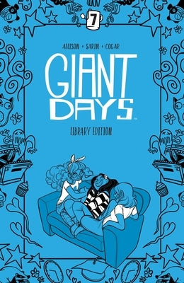 Giant Days Library Edition Vol 7 by Allison, John