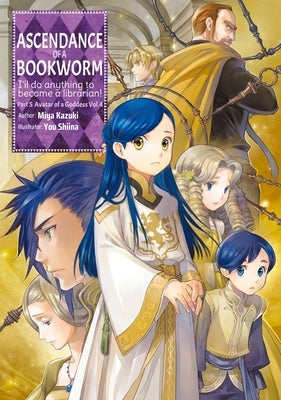 Ascendance of a Bookworm: Part 5 Volume 4 (Light Novel) by Kazuki, Miya