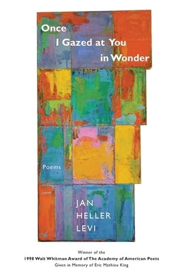 Once I Gazed at You in Wonder by Levi, Jan Heller