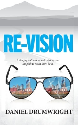 Re-Vision by Drumwright, Daniel