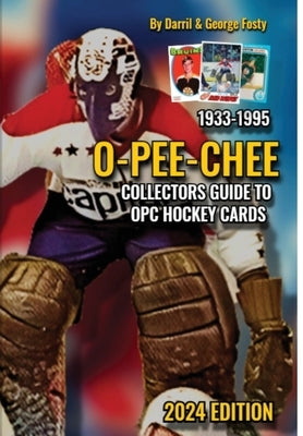 Collectors Guide To O-PEE-CHEE Hockey Cards 1933 to 1995 by Fosty, Darril