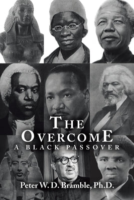 The Overcome A Black Passover by Bramble, Peter W. D.