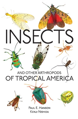 Insects and Other Arthropods of Tropical America by Hanson, Paul E.