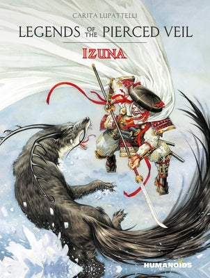 Legends of the Pierced Veil: Izuna by Tenuta, Saverio