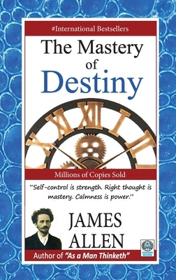 The Mastery of Destiny by Allen, James