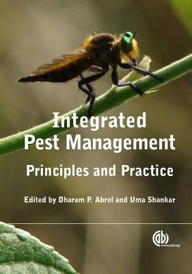 Integrated Pest Management: Principles and Practice by Abrol, Dharam P.