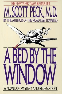 A Bed by the Window: A Novel Of Mystery And Redemption by Peck, M. Scott