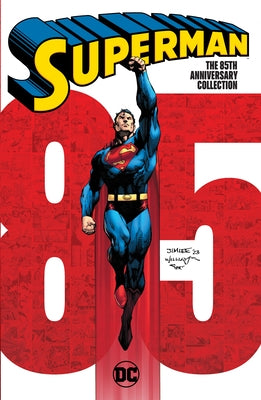 Superman: The 85th Anniversary Collection: Tr - Trade Paperback by Siegel, Jerry