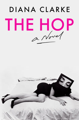 The Hop by Clarke, Diana