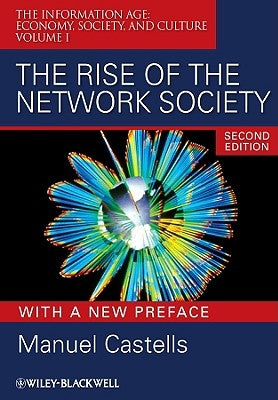 The Rise of the Network Society by Castells, Manuel