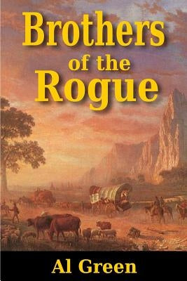 Brothers of the Rogue by Green, Al