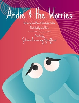 Andie & the Worries by Moore, Sara